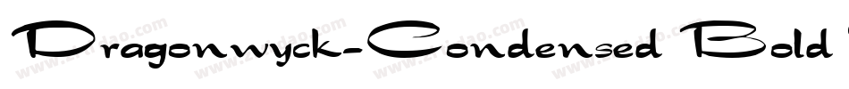 Dragonwyck-Condensed Bold Italic字体转换
